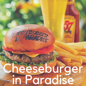 A cheeseburger in paradise
